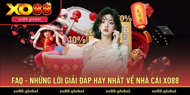 FAQ liên quan đến nền tảng XO88